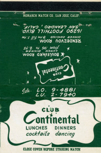 Club Continental, 16290 Foothill Blvd., San Leandro, California   